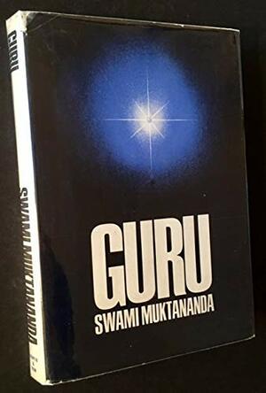 Guru: Chitshaktivilas: The Play of Consciousness by Muktananda