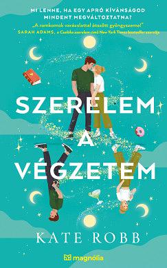 Szerelem a végzetem by Kate Robb