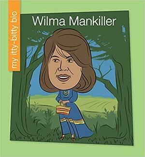 Wilma Mankiller by June Thiele