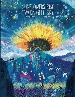 Sunflowers Rise in a Midnight Sky by Avery Davis