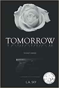 TOMORROW (Today's Series) by L.A. Sky