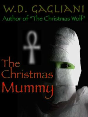 The Christmas Mummy by W.D. Gagliani