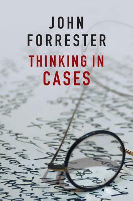 Thinking in Cases by John Forrester