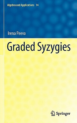 Graded Syzygies by Irena Peeva
