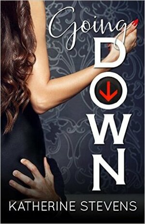 Going Down by Katherine Stevens