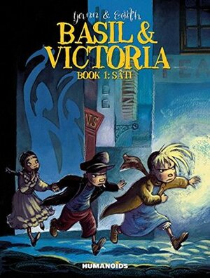 Basil & Victoria #1 : Sâti by Yann, Édith