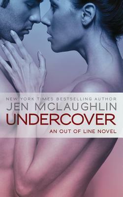 Undercover: an Out of Line book by Jen McLaughlin