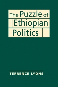 The Puzzle of Ethiopian Politics by Terrence Lyons