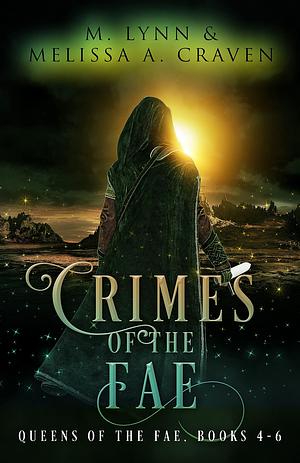 Crimes of the Fae by Melissa A. Craven, M. Lynn, M. Lynn