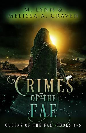 Crimes of the Fae by Melissa A. Craven, M. Lynn