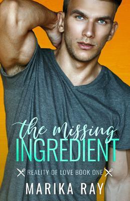 The Missing Ingredient by Marika Ray
