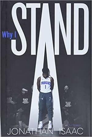 Why I Stand by Jonathan Isaac