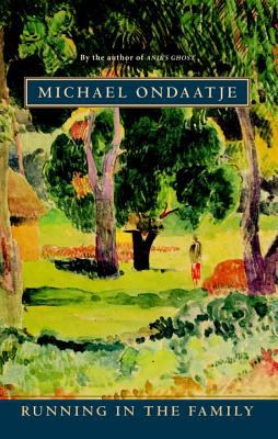 Running in the Family by Michael Ondaatje | The StoryGraph