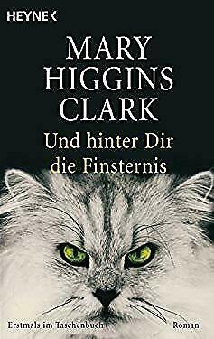 Und hinter dir die Finsternis by Mary Higgins Clark, Andreas Gressmann