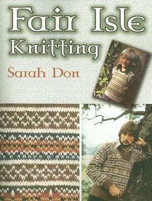 Fair Isle Knitting by Sarah Don