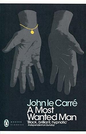 Most Wanted Man by John le Carré, John le Carré