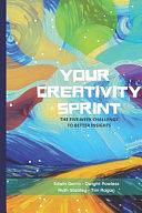 Your Creativity Sprint: The Five-Week Challenge to Better Insights by Ruth Stanley, Tim Ragan, Dwight Powless