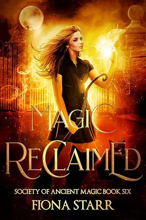 Magic Reclaimed by Fiona Starr