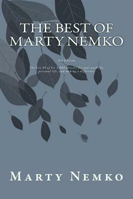The Best of Marty Nemko: The best of his 3,000 articles on career, living, and making a difference. by Marty Nemko