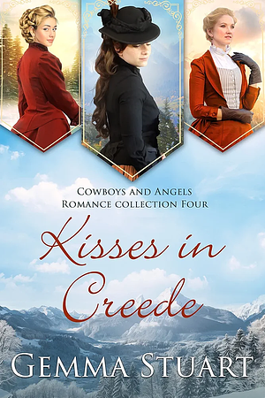 Kisses in Creede by Gemma Stuart