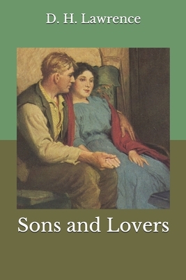 Sons and Lovers by D.H. Lawrence