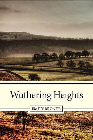 Wuthering Heights by Emily Brontë