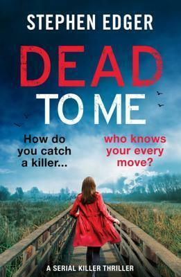 Dead to Me by Stephen Edger