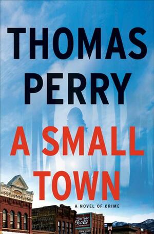 A Small Town by Thomas Perry