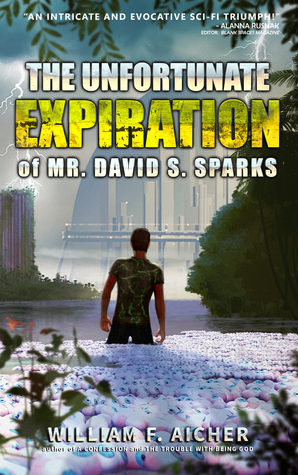 The Unfortunate Expiration of Mr. David S. Sparks by William F. Aicher