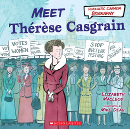 Meet Thérèse Casgrain by Elizabeth MacLeod