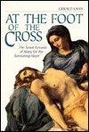 At the Foot of the Cross: The Seven Lessons of Mary for the Sorrowing Heart by Gerald Vann