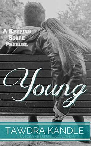 Young: A Keeping Score Prequel by Tawdra Kandle