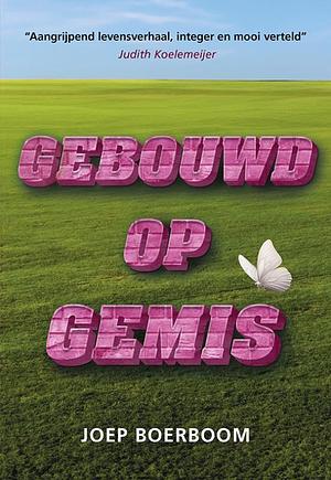 Gebouwd op gemis by Joep Boerboom