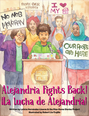 Alejandria Fights Back! / ¡la Lucha de Alejandria! by The Rise-Home Project, Leticia Hernández-Linares
