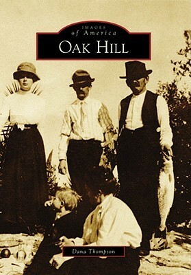 Oak Hill by Dana Thompson