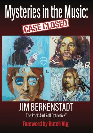 Mysteries in the Music: Case Closed by Jim Berkenstadt