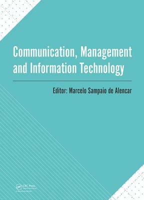 Communication, Management and Information Technology: International Conference on Communciation, Management and Information Technology (Iccmit 2016, C by 