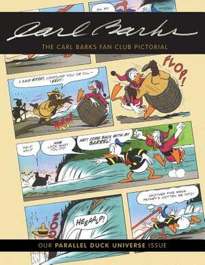 The Carl Barks Fan Club Pictorial: Our Parallel Duck Universe Issue by 