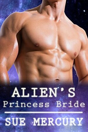 Alien's Princess Bride by Sue Mercury, Sue Lyndon