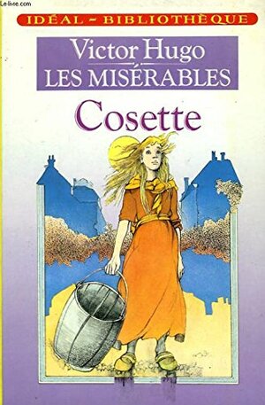 Les Miserables -tome 2 Cosette by Victor Hugo