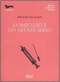 L'omicidio è un affare serio by Francis Iles