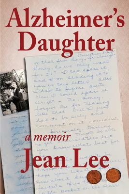 Alzheimer's Daughter by Jean Lee