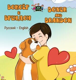 Boxer and Brandon: Russian English Bilingual Edition by Inna Nusinsky, Kidkiddos Books