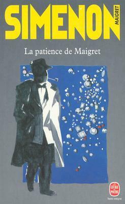 La Patience De Maigret by Georges Simenon