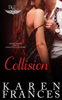Collision: A Driven World Novel: (The Driven World) by Karen Frances