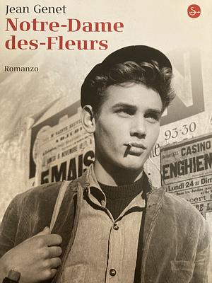 Notre-Dame-des-Fleurs by Jean Genet