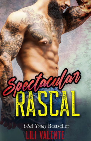 Spectacular Rascal by Lili Valente