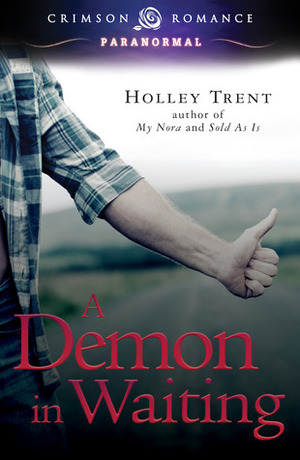 A Demon in Waiting by Holley Trent