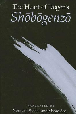 The Heart of Dogen's Shobogenzo by 