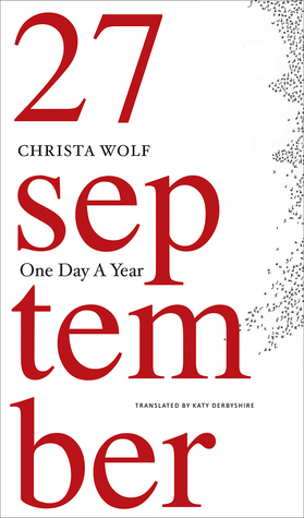 One Day a Year: 2001-2011 by Christa Wolf